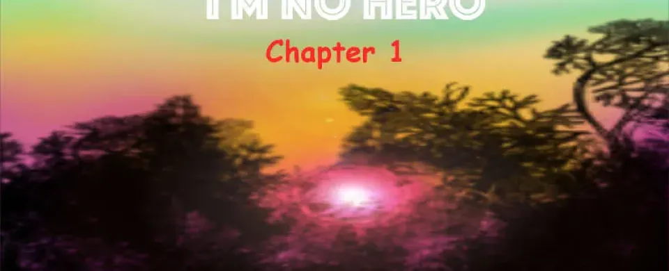 Rexlandia | I’m no hero: Chapter 1 (Our world)